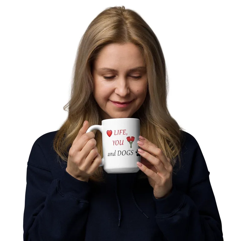 Love LIFE, YOU and DOGS - Romantic Mug for Dog Lovers
