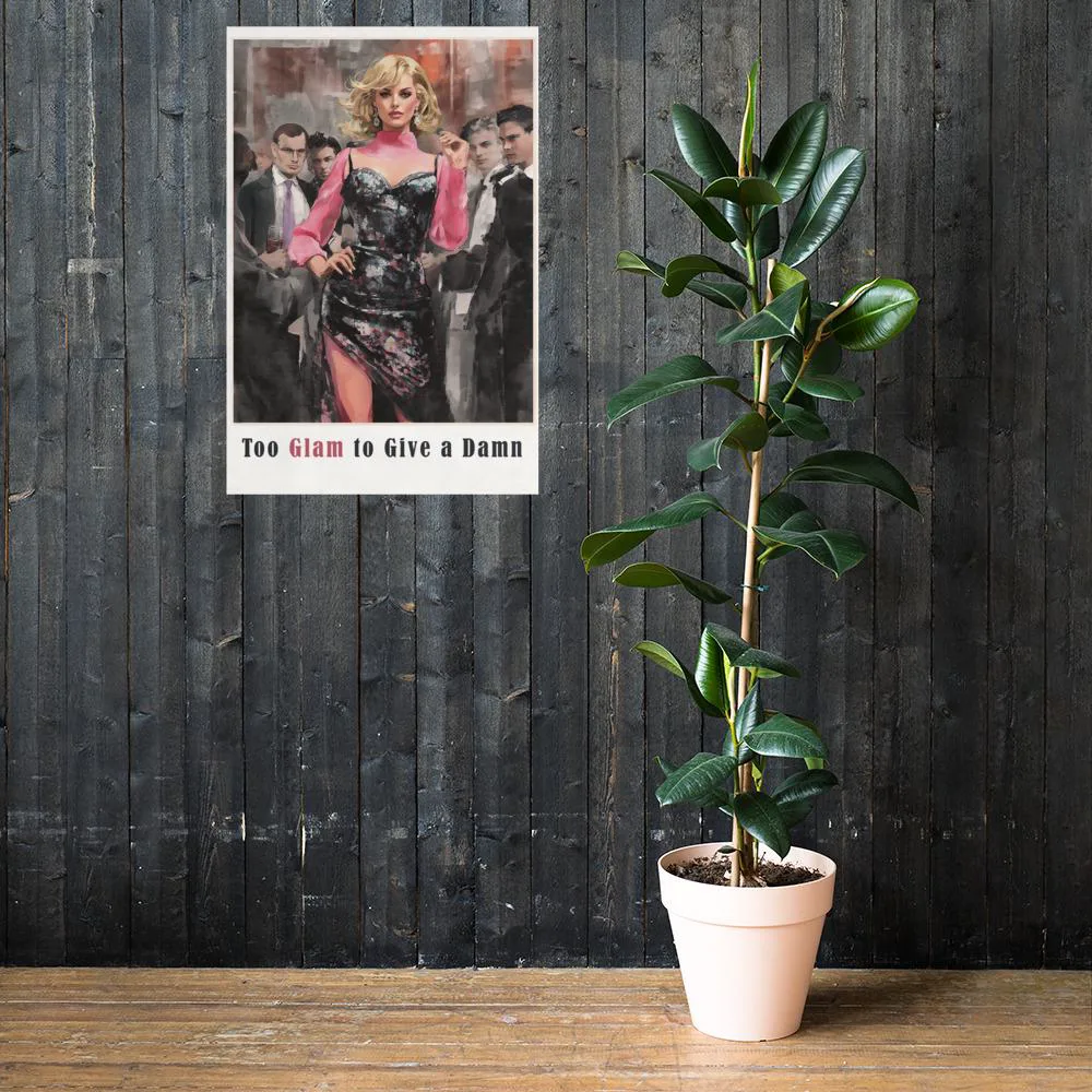 Too Glam to Give a Damn Poster: Retro Fashion Wall Art, photo 5